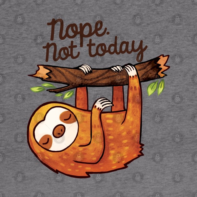 Not Today Sloth by MichelleScribbles